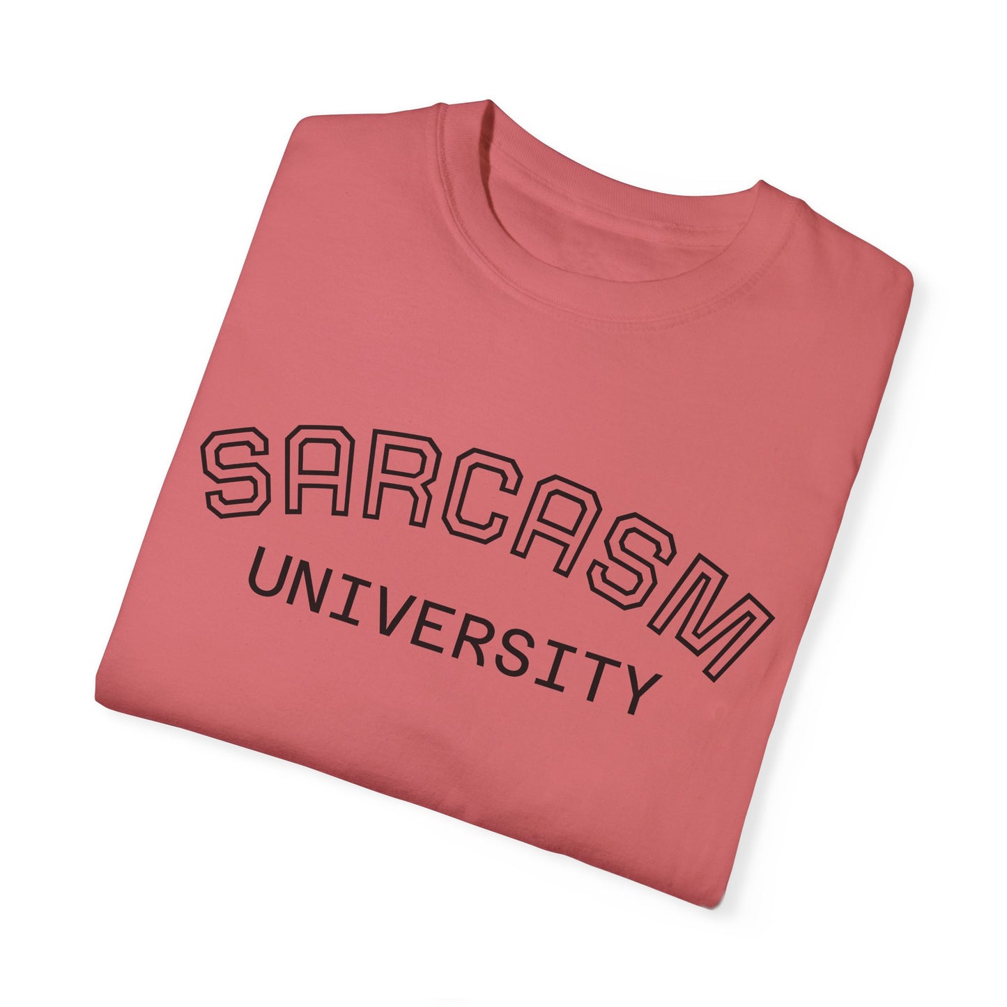 Sarcasm University Unisex Garment-Dyed T-Shirt - Perfect for Comedic Enthusiasts