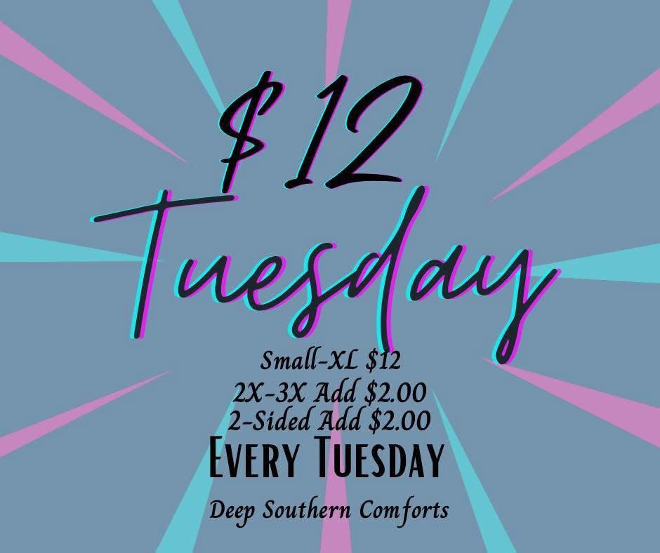 $12 Tuesday Sale